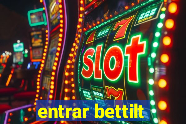 entrar bettilt